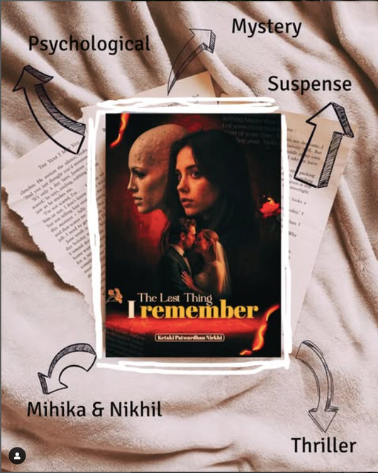 "The Last Thing I Remember" Written by "Ketaki Patwardhan Nirkhi"